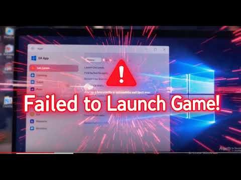 How to Fix “Failed to launch game” on EA App
