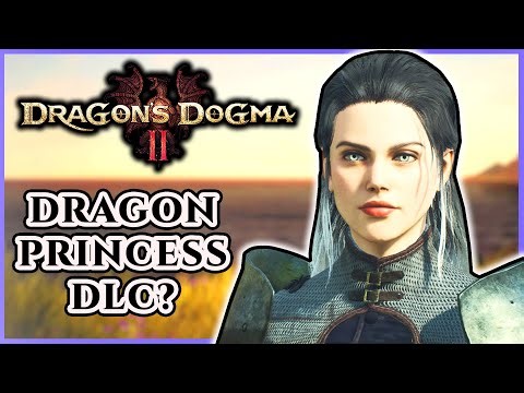 Dragon's Dogma 2 DLC Leaked | "The Dragon Princess" Revealed?
