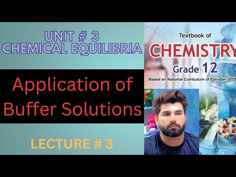 Chemistry Class 12 | Application of Buffer Solutions | Chemical Equilibria | Chapt 3 | FBISE | NBF |