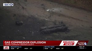 Natural gas compressor station damaged after explosion in Indiana County