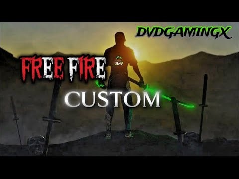 FREE FIRE CUSTOM LIVE DVD GAMING X LIKE AND SUBSCRIBE