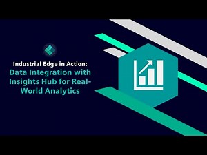 Industrial Edge in Action: Data Integration with Insights Hub for Real-World Analytics