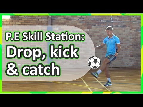 Station: Kicking › Drop, kick & catch | Teaching fundamentals of PE (K-3)