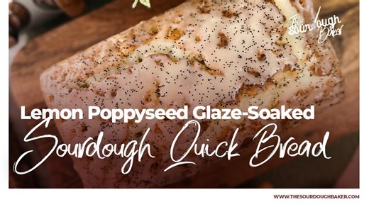 The Best Lemon Poppy Seed Bread (A Sourdough Discard Recipe)