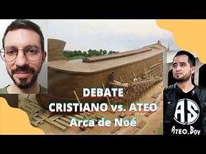DEBATE: CRISTIANO vs. ATEO ➡ El arca de Noé: ¿mito o realidad? (ft. Armandoskytrosky)