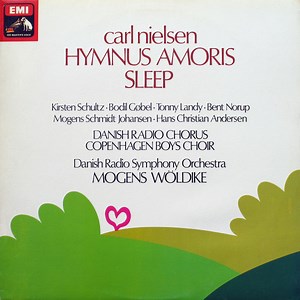 Carl Nielsen, Danish Radio Symphony Orchestra, Danish Radio Chorus, Copenhagen Boys Choir, Mogens Wöldike - Hymnus Amoris - Sleep