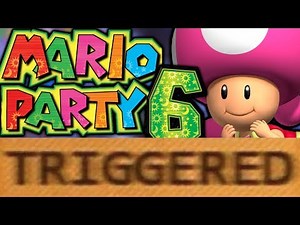 How Mario Party 6 TRIGGERS You!