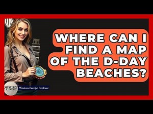 Where Can I Find A Map Of The D-Day Beaches? - Western Europe Explorer