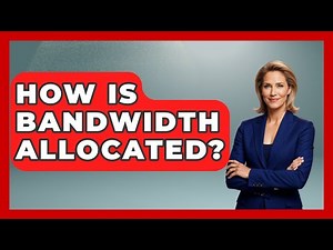 How Is Bandwidth Allocated? - Emerging Tech Insider