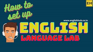 How to Set Up an English Language Lab in a School [video included]