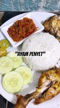 Simple, Delicious and Nutritious "Ayam Penyet" Recipe