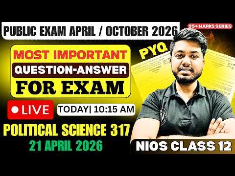 LIVE 🔴 MOST IMPORTANT QUESTIONS + ANSWERS 🔥 NIOS Class 12 Political Science 317 | April/October 20