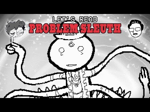 Let's Read Problem Sleuth! Chapter 9: This is Complete BS