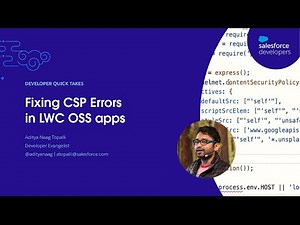 Fixing CSP Errors in LWC OSS apps | Developer Quick Takes