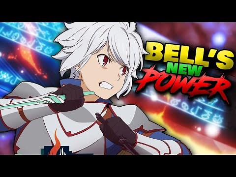 How Strong Is Level 4 Bell Cranel? | DanMachi – Bell’s Upgraded Skills & Ultimate Ability EXPLAINED