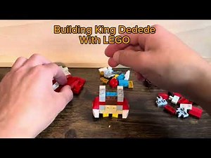 Building King Dedede with LEGO!