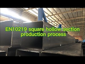 EN10219 square hollow section production process