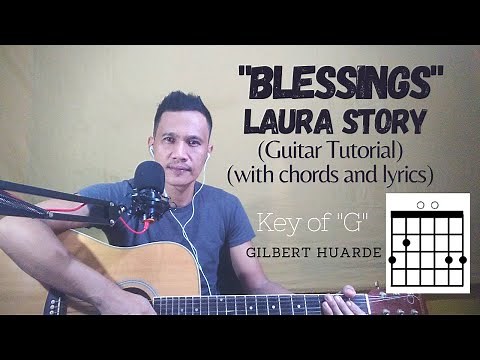 BLESSINGS-Laura Story (GUITAR TUTORIALS WITH CHORDS AND LYRICS) By:Gilbert Huarde