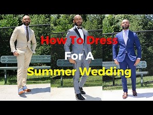 How A Man Should Dress For A Summer Wedding