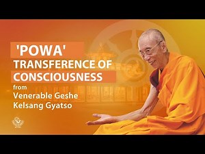 Transference of consciousness 'Powa' - Venerable Geshe Kelsang Gyatso
