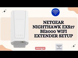 How to Setup Netgear Nighthawk EXS27 BE5000 WiFi Extender using Nighthawk App | Step-by-Step Guide