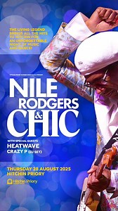 Nile Rodgers & CHIC LIVE at Hitchin Priory on Thursday 28th August 2025. Tickets on sale NOW! Grab your tickets to see the legendary songwriter and performer Nile Rodgers live on stage at the stunning Hitchin Priory this summer! ✨ | Nile Rodgers | Facebook