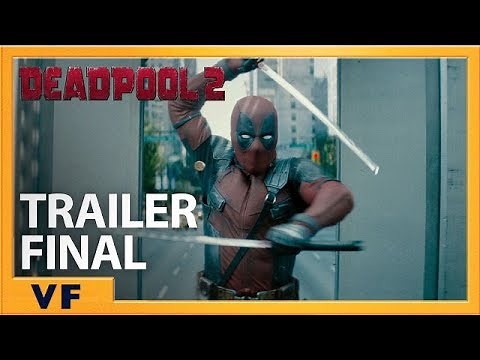DEADPOOL 2 | Final Trailer [Official] VF HD | Redband | 2018