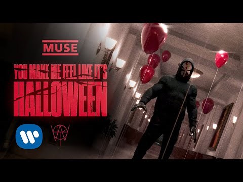 MUSE - YOU MAKE ME FEEL LIKE IT'S HALLOWEEN [Official Music Video]