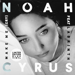 Noah Cyrus Feat Labrinth - Make Me (Cry)
