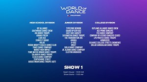 FIRST SHOW (Sold Out) High School, Junior, and College Divisions Open House – 10:00 AM Show Starts – 11:00 AM | World of Dance Philippines