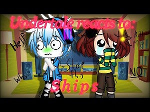 Undertale reacts to ships