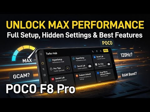 POCO F8 Pro – All Tutorials: Setup, Tips, Hidden Settings & Best Features