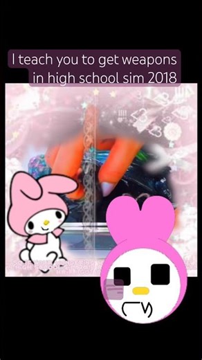 I will help you to get weapons in high school simulator 2018! #rant #slimerant #mymelody
