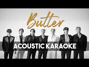 [Karaoke] BTS 방탄소년단 Butter (Acoustic Version with Lyrics)
