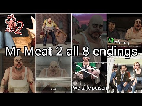 Mr Meat 2 all 8 endings