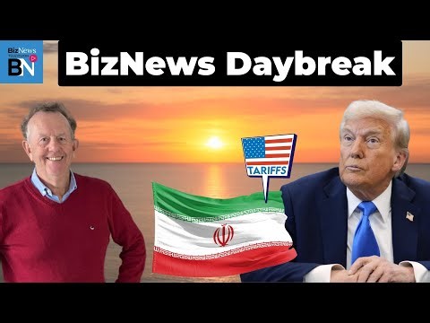 BN Daybreak: Trump’s fresh 25% Tariff shock for Iran's pals: The “Brutal Math” facing SA’s economy