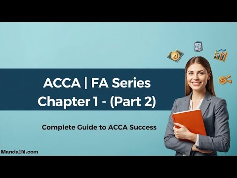 Introduction to Financial Reporting | (ACCA - FA) | Chapter 1 | Part 2