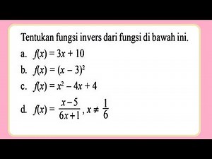 Contoh soal menentukan invers fungsi di bawah ini dan pembahasannya