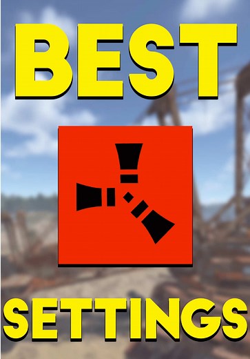 Essential Rust Settings for Better Gameplay Experience
