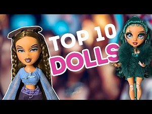 TOP 10 DOLLS! 😱 Best Dolls?!