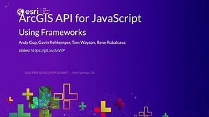 Using Frameworks - ArcGIS API for JavaScript