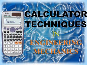 Calculator Techniques for Engineering Mechanics Using Casio Calculators