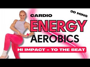 30-Minute Cardio Energy | High-Impact Aerobics