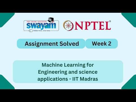 Machine Learning for Engineering and science applications Week 2 | NPTEL 2026 #nptel2026 #myswayam