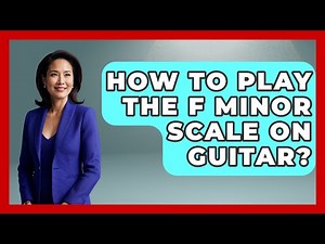 How To Play The F Minor Scale On Guitar? - The Musician Encyclopedia