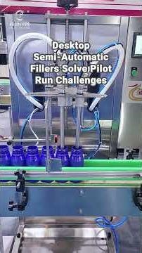 Desktop Semi-Automatic Fillers: Precision Filling for Small Labs and Pilot Runs