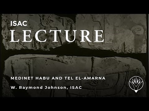 W. Raymond Johnson | Medinet Habu and Tel el-Amarna: Tales of Blocks and Towers