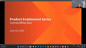 6-21-23 - June Product Enablement Series - ConnectWise Asio