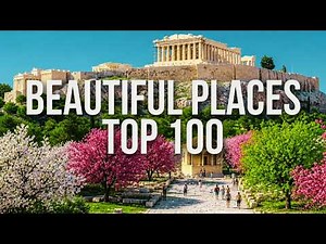 100 Most Beautiful Places to Visit in the World (2026)