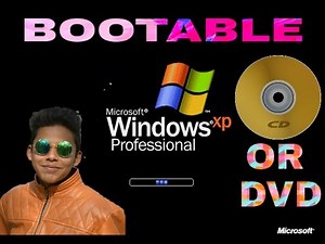 MAKE YOUR OWN WINDOWS XP BOOTABLE CD/DVD WITH PROOF!! [ HOW TO ]